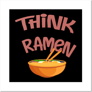 Think Ramen Posters and Art